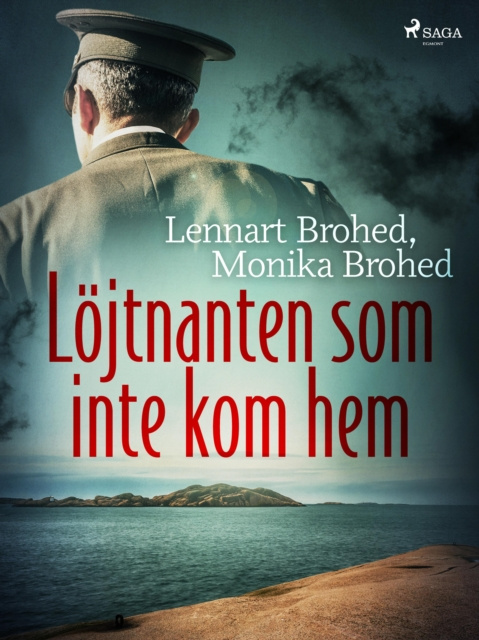 E-Book Lojtnanten som inte kom hem Monika Brohed