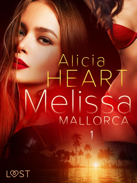 E-book Melissa 1: Mallorca - erotisk novell Alicia Heart