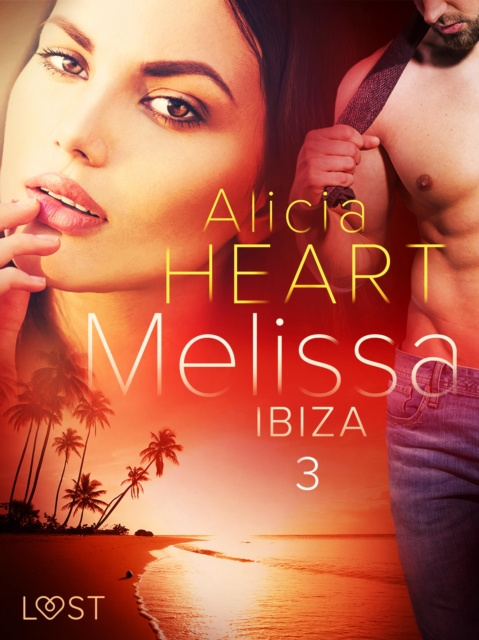 E-kniha Melissa 3: Ibiza - erotisk novell Alicia Heart