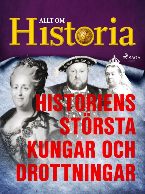 E-kniha Historiens storsta kungar och drottningar Allt om Historia