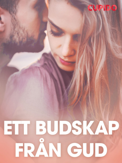 E-kniha Ett budskap fran Gud - erotiska noveller Cupido