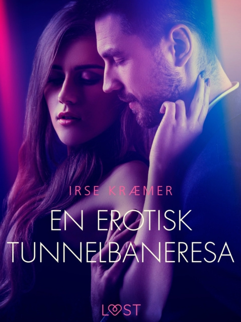 E-book En erotisk tunnelbaneresa - erotisk novell Irse Kraemer