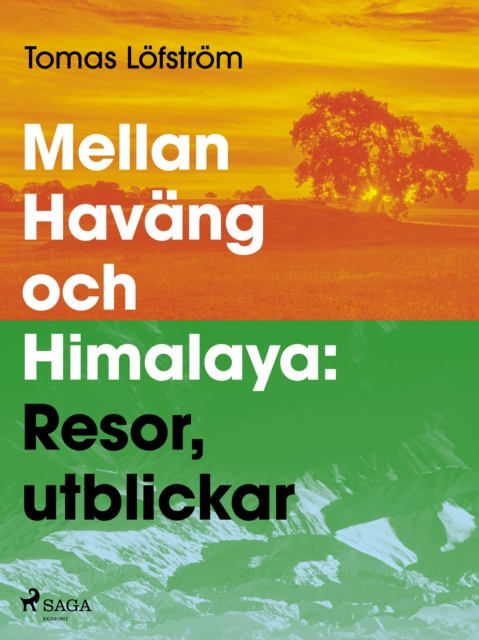 E-book Mellan Havang och Himalaya Tomas Lofstrom
