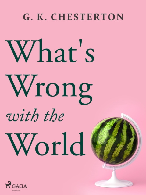 E-knjiga What's Wrong with the World G. K. Chesterton