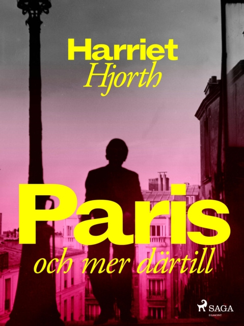 E-book Paris - och mer dartill Harriet Hjorth