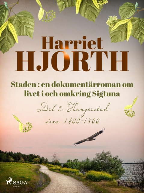 E-kniha Staden : en dokumentarroman om livet i och omkring Sigtuna Harriet Hjorth