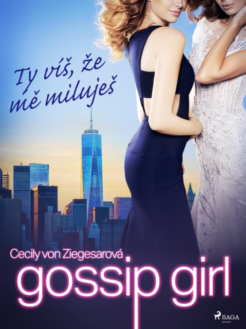 E-kniha Gossip Girl: Ty vis, ze me milujes (2. dil) Cecily von Ziegesar