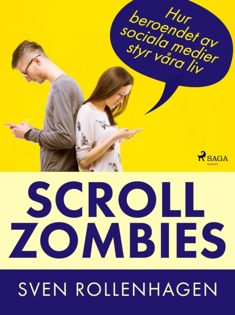 E-book Scrollzombies: hur beroendet av sociala medier styr vara liv Sven Rollenhagen