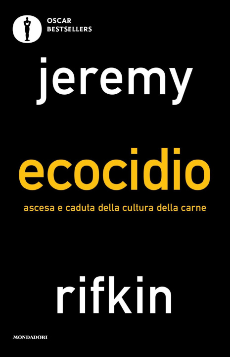 Kniha Ecocidio. Ascesa e caduta della cultura della carne Jeremy Rifkin