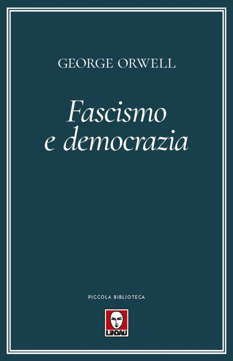 Knjiga Fascismo e democrazia George Orwell