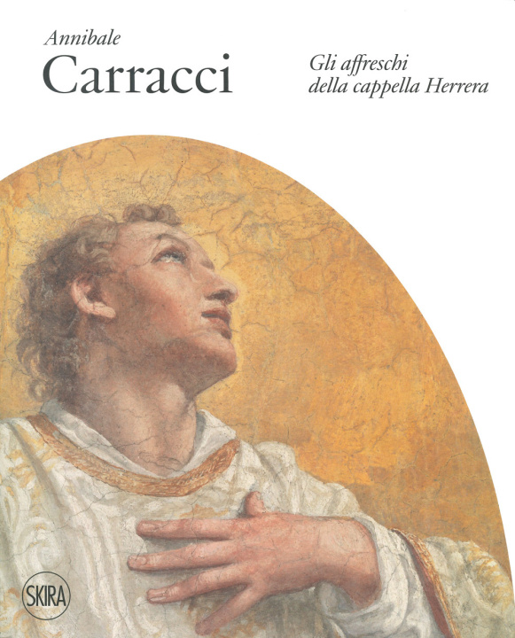 Kniha Annibale Carracci. Gli affreschi della Cappella Herrera 