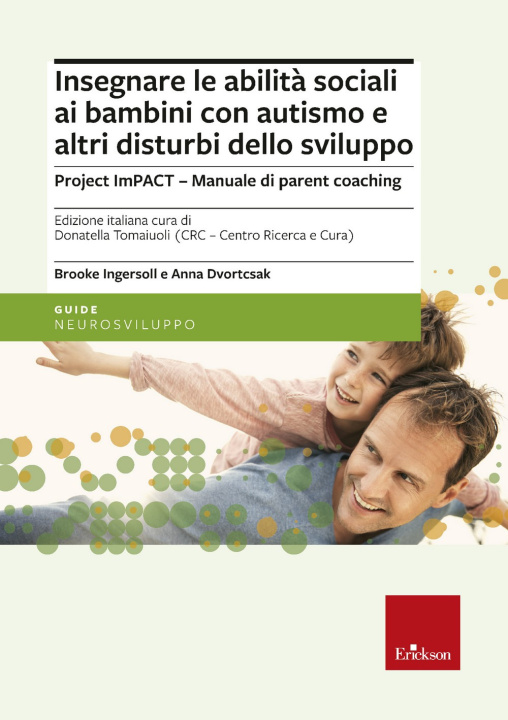 Kniha Insegnare le abilità sociali ai bambini con autismo e altri disturbi dello sviluppo. Project imPACT. Manuale di parent coaching Brooke Ingersoll