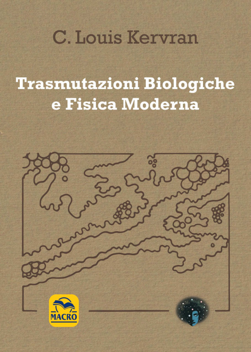 Könyv Trasmutazioni biologiche e fisica moderna C. Louis Kervran