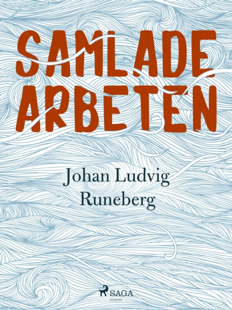 E-kniha Samlade Arbeten Johan Ludvig Runeberg