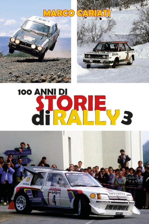 Kniha 100 anni di storie di rally 3 Marco Cariati