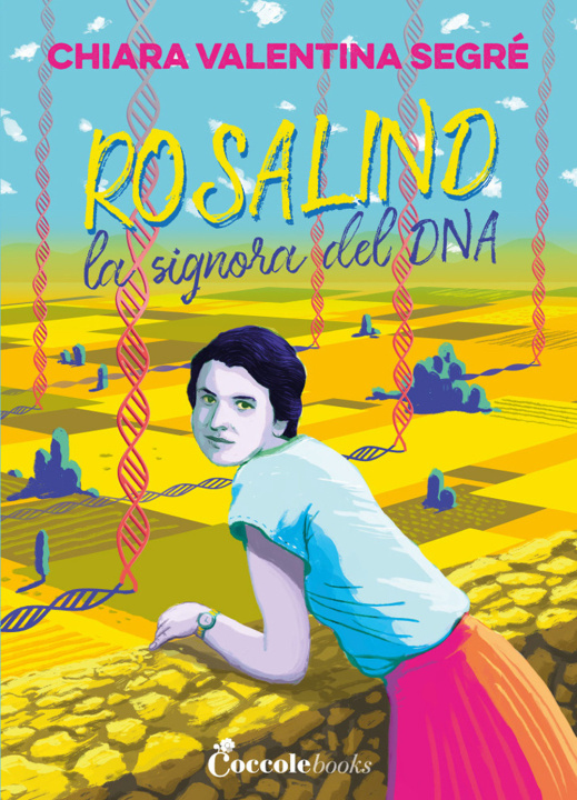 Kniha Rosalind la signora del DNA Chiara Segre