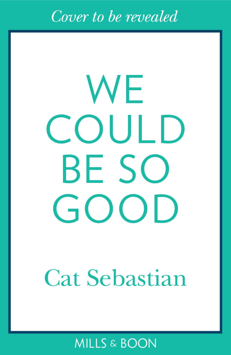 Könyv We Could Be So Good Cat Sebastian