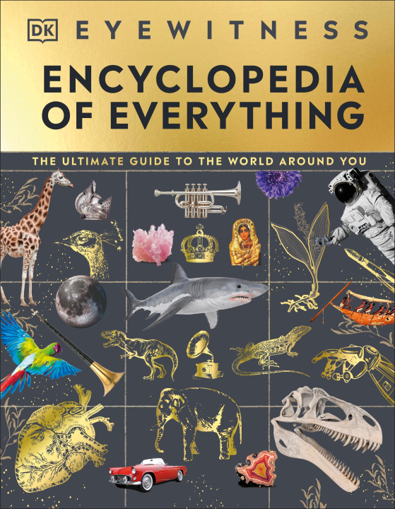 Kniha Eyewitness Encyclopedia of Everything DK