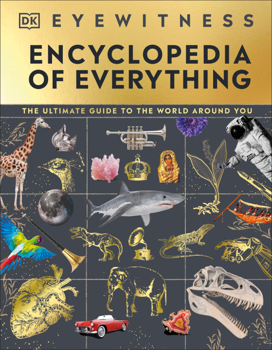 Könyv Eyewitness Encyclopedia of Everything DK