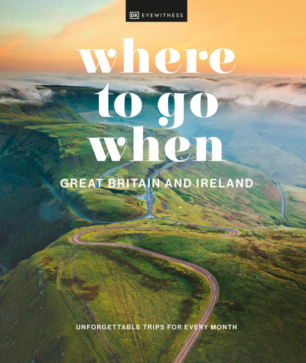 Kniha Where to Go When Great Britain and Ireland DK