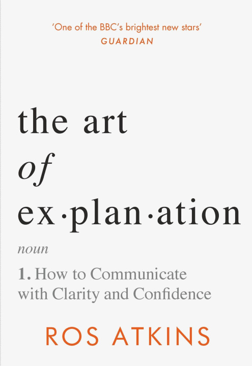 Książka Art of Explanation Ros Atkins