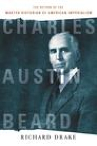 Book Charles Austin Beard Richard Drake