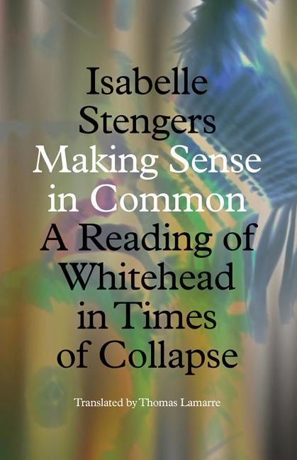 Kniha Making Sense in Common Isabelle Stengers