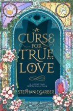 Kniha Curse For True Love Stephanie Garber