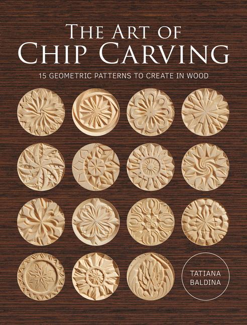 Книга Art of Chip Carving Tatiana Baldina