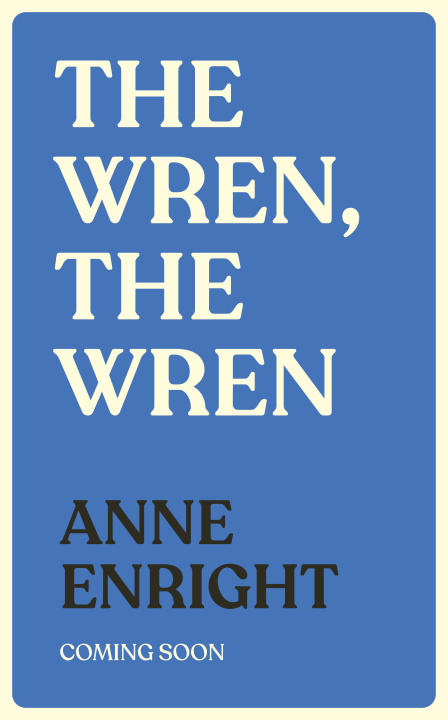 Kniha Wren, The Wren Anne Enright
