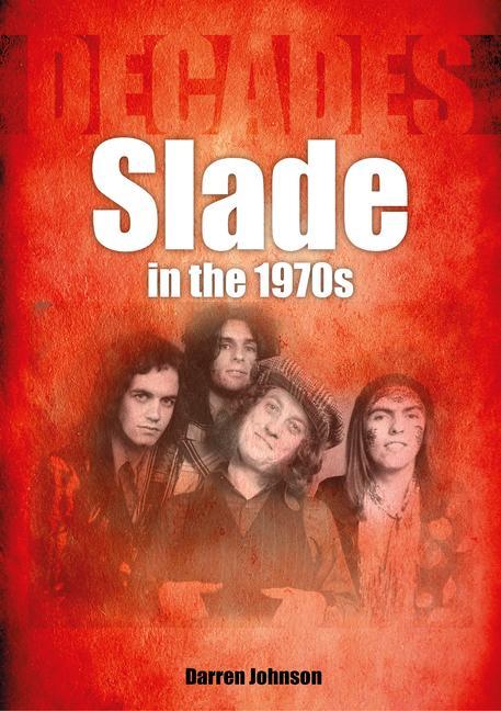 Könyv Slade in the 1970s Darren Johnson
