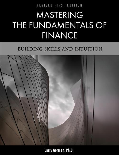 Carte Mastering the Fundamentals of Finance Larry Gorman