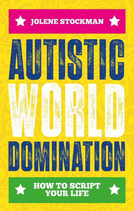 Knjiga Autistic World Domination Jolene Stockman