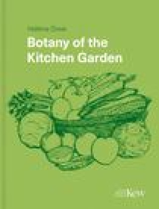 Kniha Botany of the Kitchen Garden Helena Dove