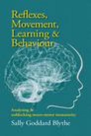 Kniha Reflexes, Movement, Learning & Behaviour Sally Goddard Blythe