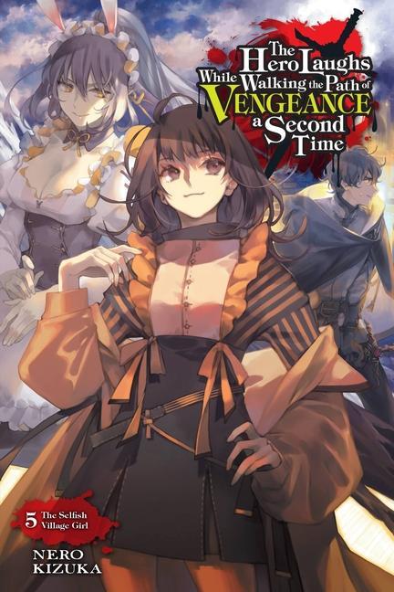 Carte Hero Laughs While Walking the Path of Vengeance a Second Time, Vol. 5 (light novel) Nero