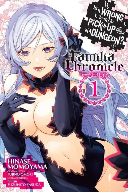 Książka Is It Wrong to Try to Pick Up Girls in a Dungeon? Familia Chronicle Episode Freya, Vol. 1 (manga) Omori