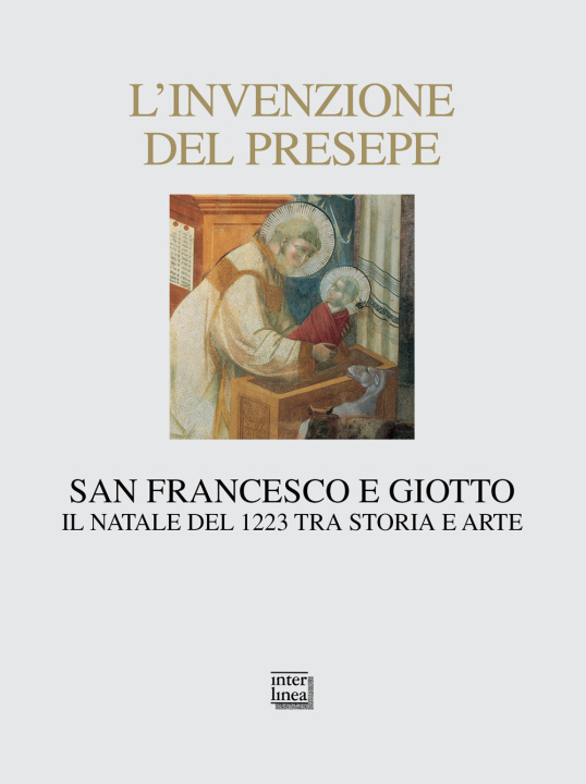 Kniha invenzione del presepe. San Francesco e Giotto. Il Natale del 1223 tra storia e arte 