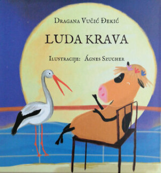 Knjiga Luda krava Dragana Vučić Đekić