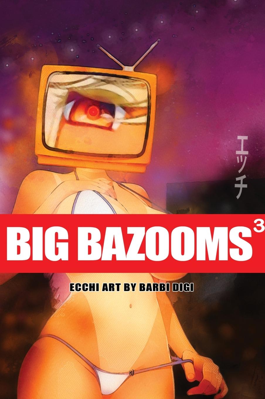 Книга BIG BAZOOMS 3 - Busty Girls with Big Boobs 