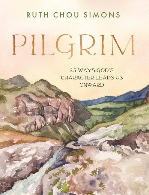 Könyv Pilgrim: 25 Ways God's Character Leads Us Onward 