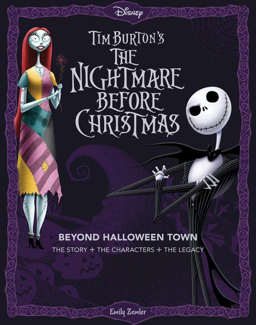 Książka Disney Tim Burton's the Nightmare Before Christmas: Beyond Halloween Town: The Story, the Characters, and the Legacy Tim Burton