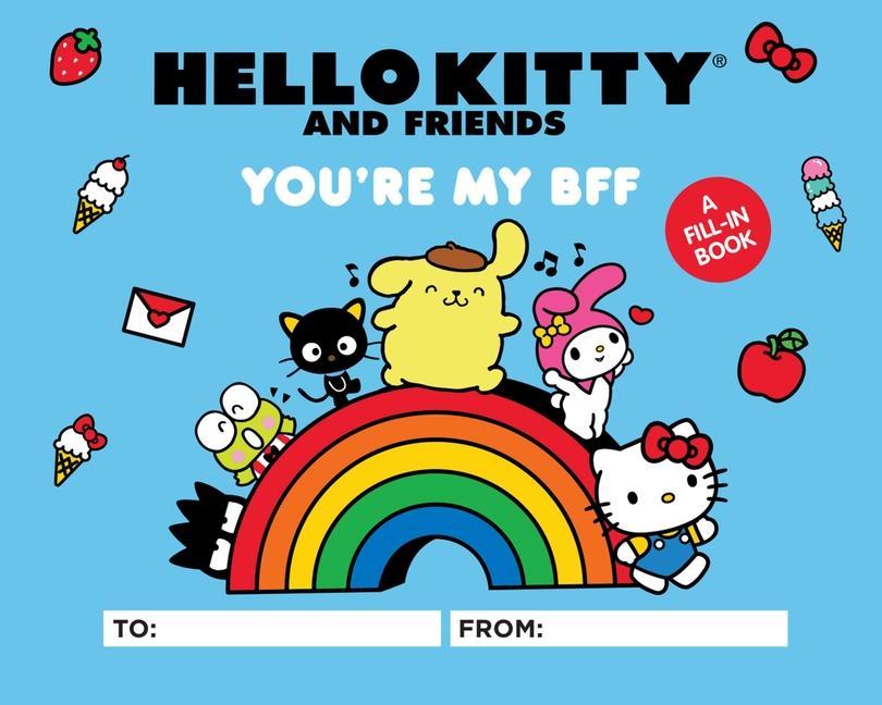 Könyv Hello Kitty and Friends: You're My Bff: A Fill-In Book Kristen Tafoya Humphrey