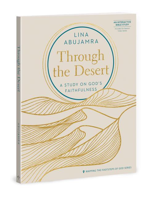 Knjiga Through the Desert - Includes Six-Session Video Series: A Study on God's Faithfulness Lina Abujamra