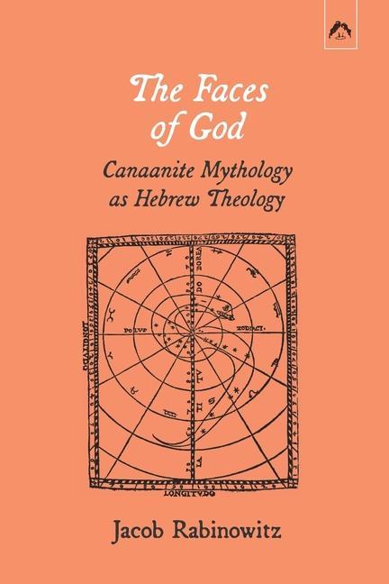 Książka The Faces of God: Canaanite Mythology as Hebrew Theology 