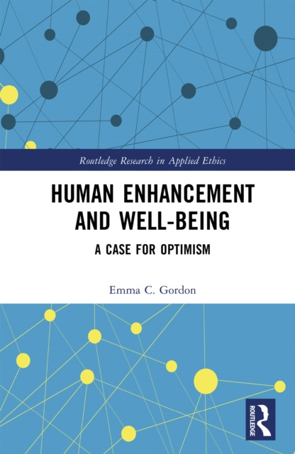 E-knjiga Human Enhancement and Well-Being Emma C. Gordon