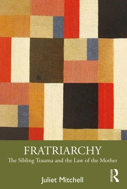 E-könyv Fratriarchy Juliet Mitchell