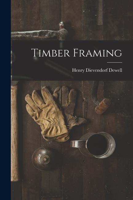 Knjiga Timber Framing 