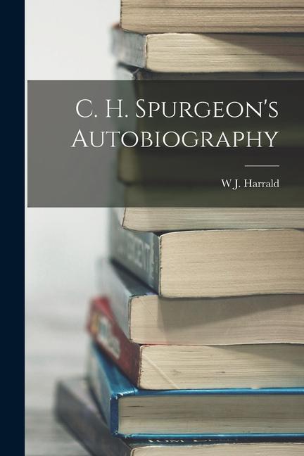 Book C. H. Spurgeon's Autobiography 
