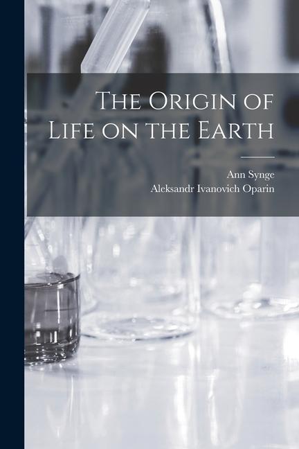 Книга The Origin of Life on the Earth Aleksandr Ivanovich Oparin